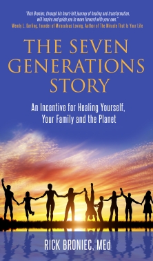 <span>The Seven Generations Story: An Incentive to Heal Yourself, Your Family and the Planet:</span> The Seven Generations Story: An Incentive to Heal Yourself, Your Family and the Planet