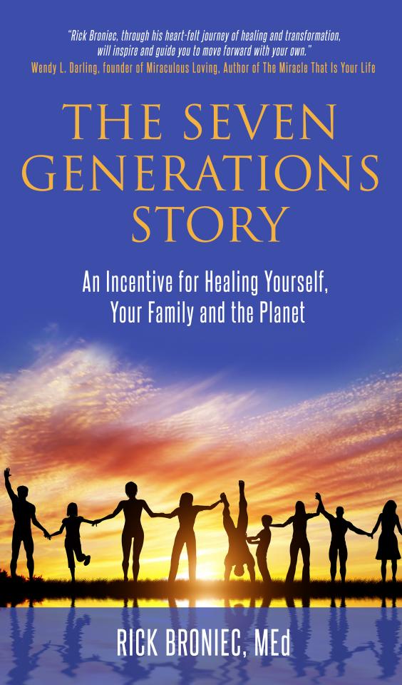 The Seven Generations Story An Incentive to Heal Yourself, Your Family